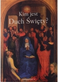 Kim jest Duch Święty?