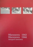 Warszawa 1943 . Warszawa 1944.  Fotograf nieznany