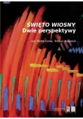 Święto wiosny Dwie perspektywy