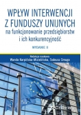 Wpływ interwencji z funduszy unijnych na funkcjonowanie przedsiębiorstw i ich konkurencyjność