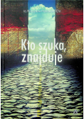 Kto szuka znajduje