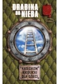 Katechizm katolicki dla dzieci. Drabina do nieba