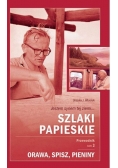 Szlaki papieskie. Przewodnik. Tom 3 Orawa, Spisz, Pieniny