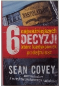 6 najważniejszych decyzji, które kiedykolwiek podejmiesz