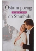 Ostatni pociąg do Stambułu