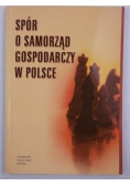 Spór o samorząd gospodarczy w Polsce