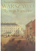 Warszawo Ty moja Warszawo