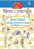 Wiem i potrafię. Survival,czyli jak przetrwać...