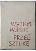 Wychowanie przez sztukę