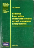 Rolnictwo i wieś polska wobec współczesnych wyzwań rozwojowych i integracyjnych