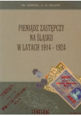 Pieniądz zastępczy na Śląsku w latach 1914 1924 plus autograf Lesiuka