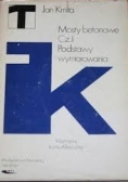Mosty betonowe cz. I Podstawy wymiarowania