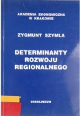 Szymla Zygmunt - Determinanty rozwoju regionalnego