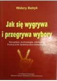 Jak się wygrywa i przegrywa wybory