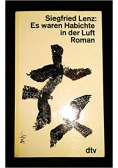 Siegfried Lenz: Es waren Habichte in der Luft Roman