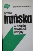 Armia Irańska w czasie rewolucji i wojny