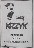 Krzyk. Piosenki Jacka Kaczmarskiego