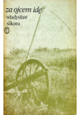 Za ojcem idę