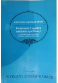 Powstanie i upadek wielkich cywilizacji. Antropologia historii wobec współczesności