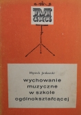 Wychowanie muzyczne w szkole ogólnokształcącej