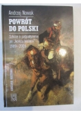 Nowak Andrzej - Powrót do Polski. Szkice o patriotyzmie po "końcu historii" 1989 – 2005