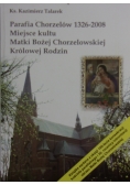 Parafia Chorzelów 1326-2008 Miejsce Kultu