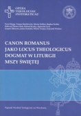 Canon Romanus jako Locus Theologicus Dogmat w liturgii mszy świętej