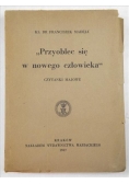 Madeja Franciszek - Przyoblec się w nowego człowieka, 1947 r.
