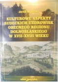 Kulturowe aspekty sudeckich uzdrowisk obecnego regionu dolnośląskiego w XVII-XVIII