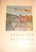 Tysiąc lat Przemyśla, cz.1