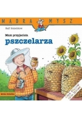 Mądra mysz - Mam przyjaciela pszczelarza