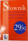 Słownik frazeologiczny współczesnej polszczyzny