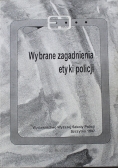 Wybrane zagadnienia etyki policji