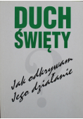 Duch Święty Jak odkrywam jego działanie