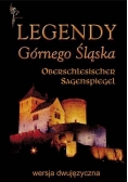 Legendy Górnego Śląska wersja dwujęzyczna