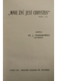 Mnie żyć jest Chrystus ,1919 r.