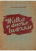 Walka o dusze ludzkie, 1947 r.