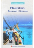 Podróże marzeń. Mauritius, Reunion i Seszele