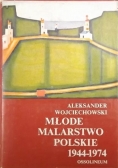 Młode malarstwo Polskie 1944 do 1974