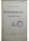 Wspomnienia z roku 1863 i 1864 1900 r