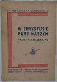 W Chrystusie panu naszym  nauki rekolekcyjne,1948r.