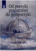 Od poetyki przestrzeni do geopoetyki