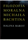 Filozofia moralna Michaiła Bachtina