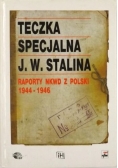Teczka specjalna J. W. Stalina. Raporty NKWD z Polski 1944 - 1946