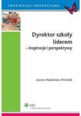 Dyrektor szkoły liderem inspiracje i perspektywy