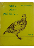 Ptaki ziem polskich Tom 2