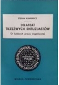 Dramat trzeźwych entuzjastów: o ludziach pracy organicznej