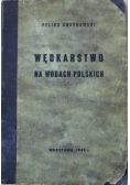 Wędkarstwo na wodach Polskich 1949 r.
