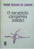 O szczęściu cierpieniu miłości