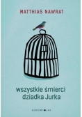 Wszystkie śmierci dziadka Jurka